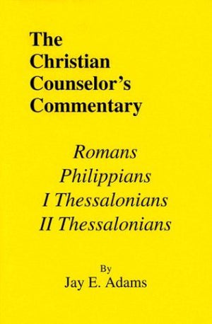 Romans@@ I & II Thessalonians@@ and Philippians (Christian Counselor's Commentary),Used