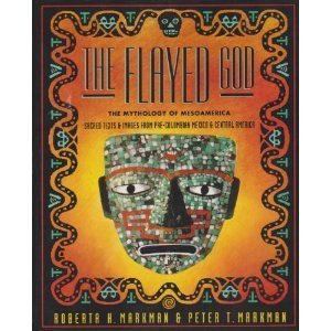 The Flayed God: The Mesoamerican Mythological Tradition,Used