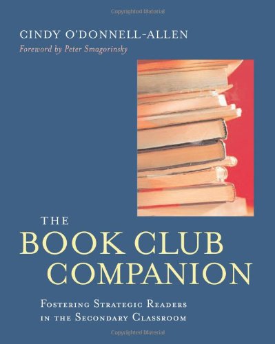 The Book Club Companion: Fostering Strategic Readers in the Secondary Classroom,Used