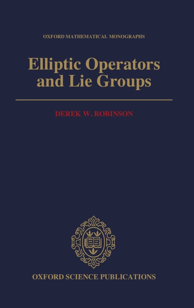 Elliptic Operators and Lie Groups (Oxford Mathematical Monographs),New