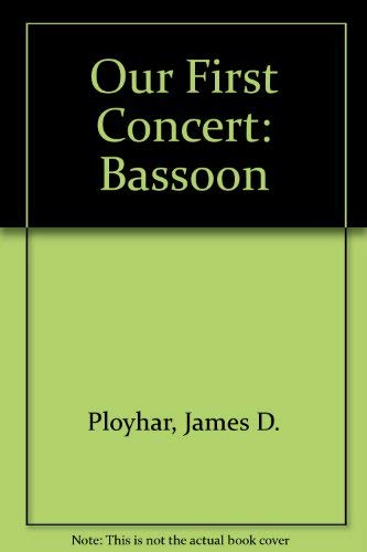 Our First Concert: Bassoon (First Division Band Course),Used