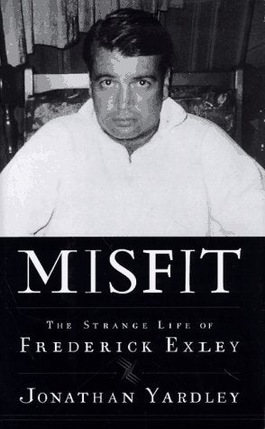 Misfit:: The Strange Life Of Frederick Exley,New