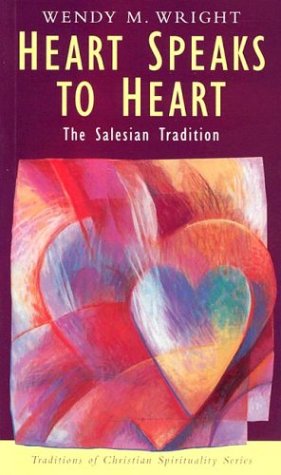 Heart Speaks to Heart: The Salesian Tradition (Traditions of Christian Spirituality),Used