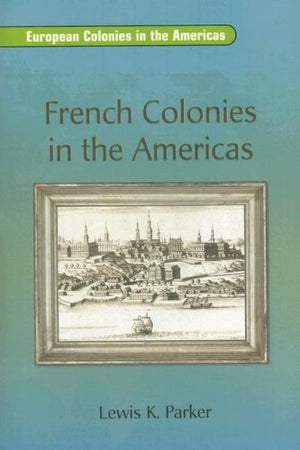 French Colonies in the Americas: Leveled Reader (Rigby on Deck Reading Libraries),Used
