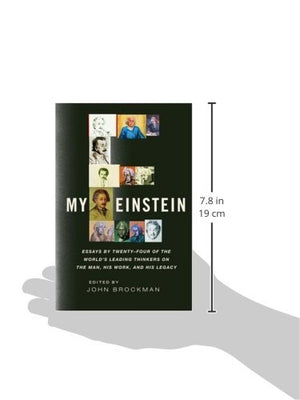 My Einstein: Essays By Twentyfour Of The Worlds Leading Thinkers On The Man, His Work, And His Legacy-new,New