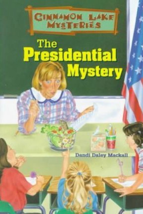 The Presidential Mystery (Cinnamon Lake Mysteries),Used