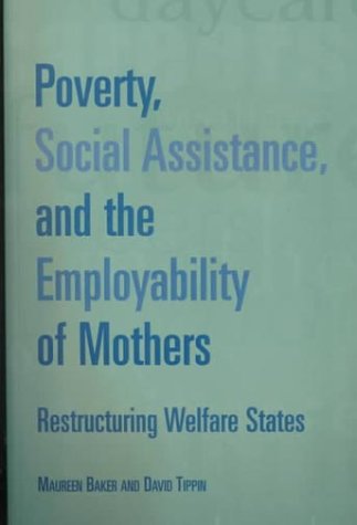 Poverty, Social Assistance, and the Empl: Restructuring Welfare States (Studies in Comparative Political Economy and Public Poli,Used