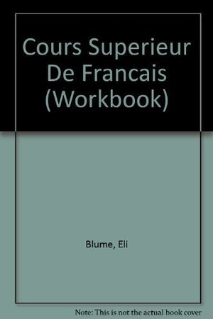 Cours Superieur De Francais (Workbook),Used