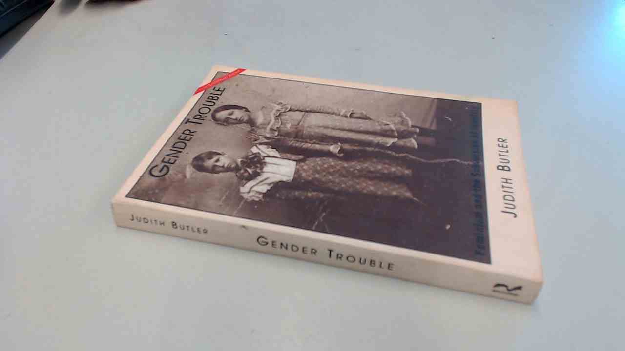 Gender Trouble: Feminism And The Subversion Of Identity,Used