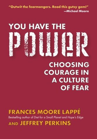 You Have the Power: Choosing Courage in a Culture of Fear,New