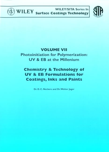 Photoinitiation For Polymerization: Uv & Eb At The Millennium, Volume Vii, Chemistry & Technology For Uv & Eb Formulation For Co