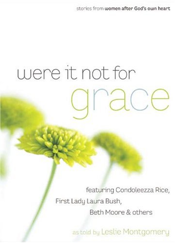 Were It Not For Grace: Stories From Women After God's Own Heart,Used