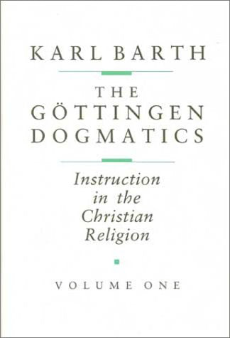 The Gttingen Dogmatics: Instruction In The Christian Religion
