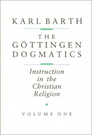 The Gttingen Dogmatics: Instruction in the Christian Religion,Used