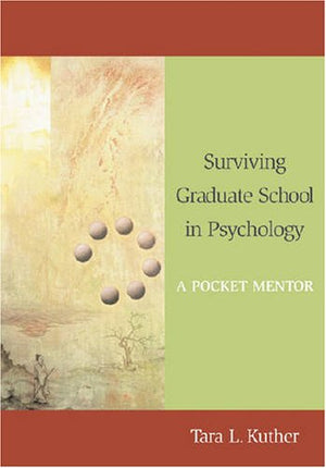 Surviving Graduate School in Psychology: A Pocket Mentor,New