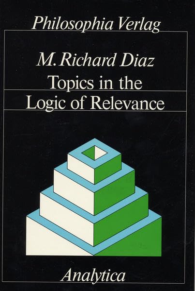 Topics in the Logic of Relevance,Used