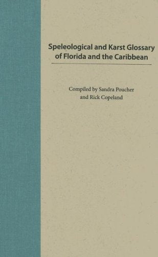 Speleological And Karst Glossary Of Florida And The Caribbean,Used