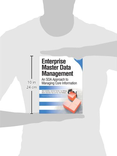 Enterprise Master Data Management: An Soa Approach To Managing Core Information,New
