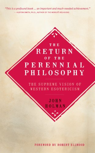 The Return of the Perennial Philosophy: The Supreme Vision of Western Esotericism,Used
