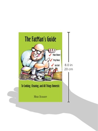 The FatMan's Guide to Cooking, Cleaning, and All Things Domestic,Used