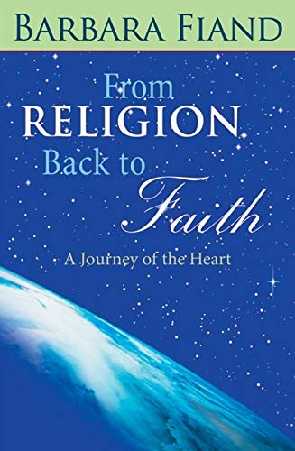 From Religion Back to Faith: A Journey of the Heart,Used