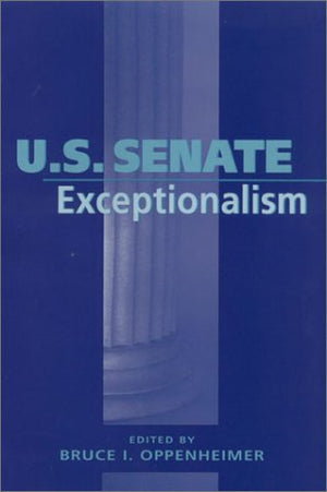U.S. Senate Exceptionalism (PARLIAMENTS & LEGISLATURES),Used