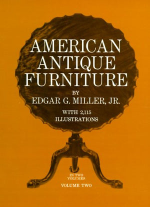 American Antique Furniture: A Book For Amateurs, Vol. 2,Used