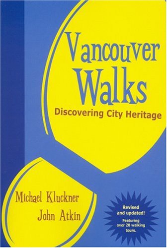 Vancouver Walks: Discovering City Heritage,Used