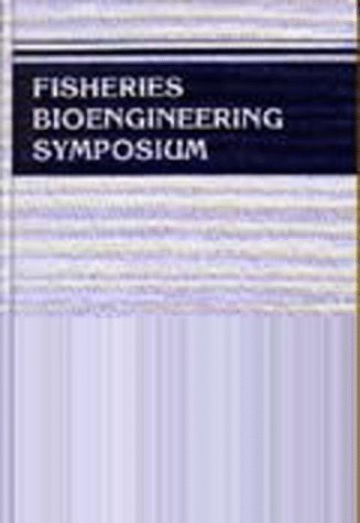 Fisheries Bioengineering Symposium (American Fisheries Society Symposium),Used