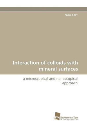 Interaction of colloids with mineral surfaces: a microscopical and nanoscopical approach,Used