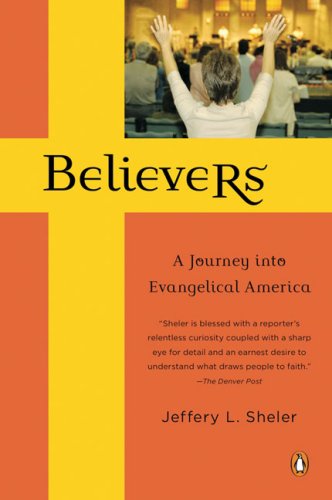 Believers: A Journey into Evangelical America,Used