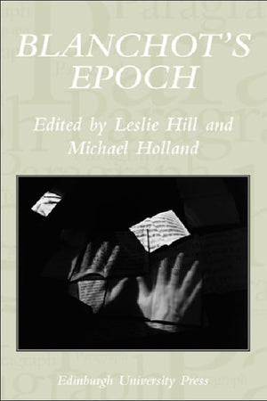 Blanchot's Epoch: Paragraph Volume 30 Number 3 (Paragraph Special Issues),Used