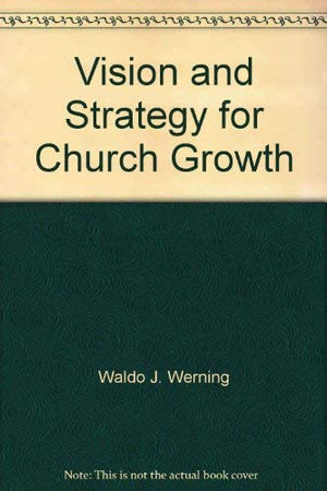 Vision and strategy for church growth,Used