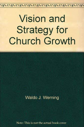 Vision and strategy for church growth,Used
