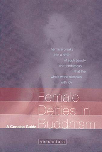 Female Deities in Buddhism: A Concise Guide,Used