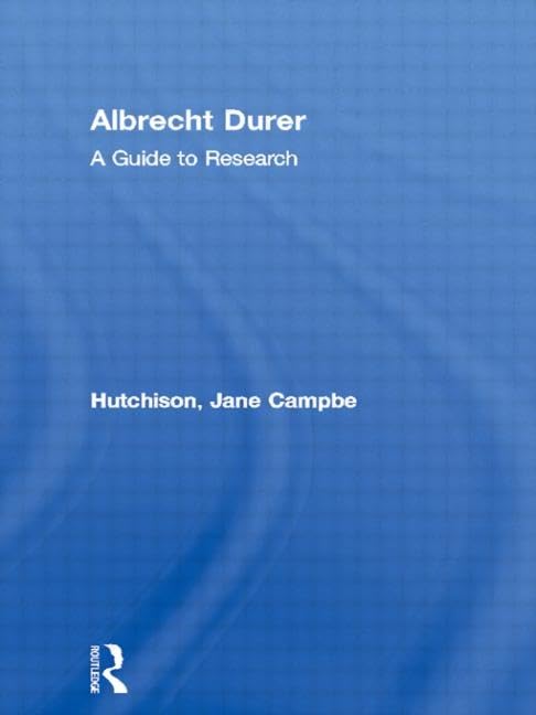 Albrecht Durer: A Guide to Research (Artist Resource Manuals),Used