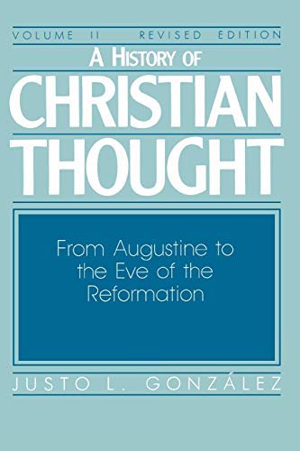 A History of Christian Thought, Vol. 2: From Augustine to the Eve of the Reformation,Used
