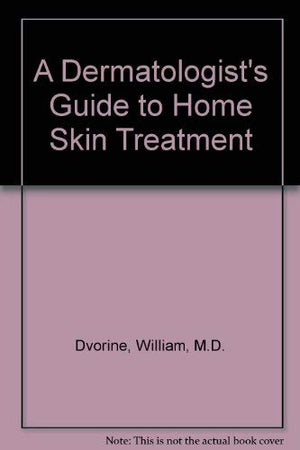 A Dermatologist's Guide to Home Skin Treatment,Used