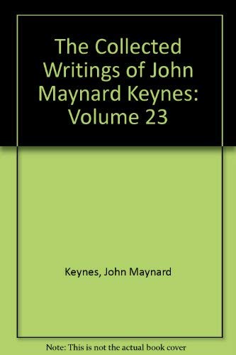 The Collected Writings of John Maynard Keynes (Volume 23),Used