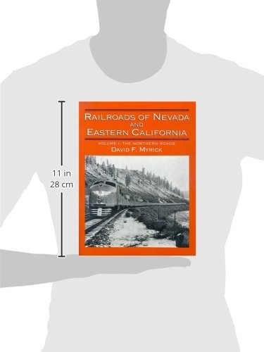 Railroads of Nevada and Eastern California, Vol. 1: The Northern Roads (Volume 1),Used