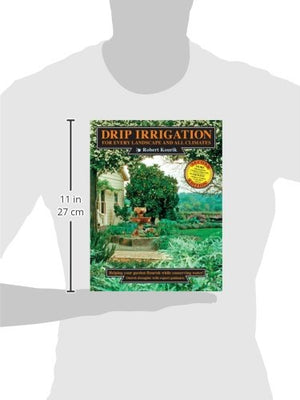 Drip Irrigation: for Every Landscape & All Climates