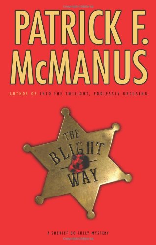 The Blight Way: A Sheriff Bo Tully Mystery,Used