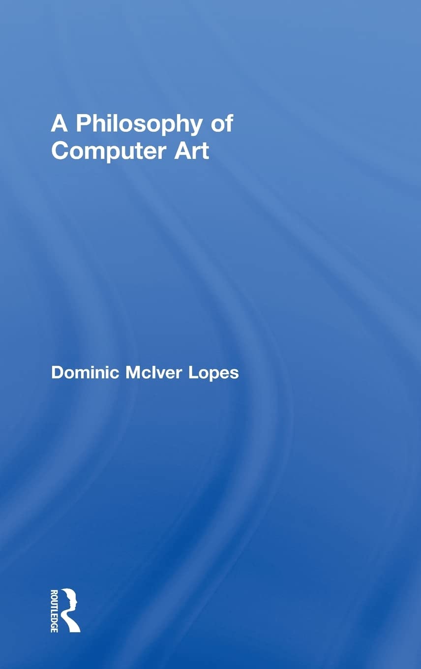 A Philosophy of Computer Art,Used
