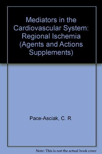 Mediators In The Cardiovascular System: Regional Ischemia (Agents & Actions Supplements),Used
