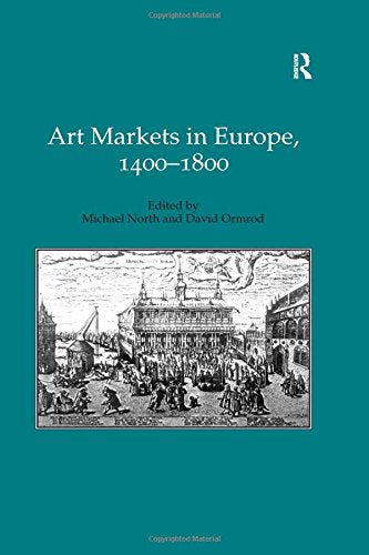 Art Markets in Europe, 14001800,Used