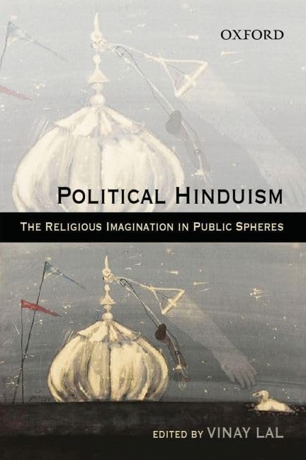 Political Hinduism: The Religious Imagination in Public Spheres,Used