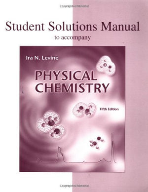 Student Solutions Manual to Accompany Physical Chemistry,Used