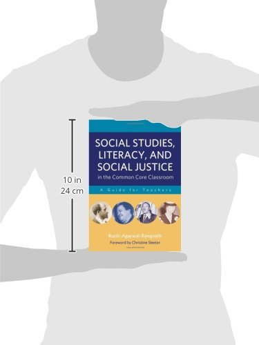 Social Studies, Literacy, and Social Justice in the Common Core Classroom: A Guide for Teachers,New