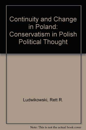 Continuity and Change in Poland: Conservatism in Polish Political Thought,Used