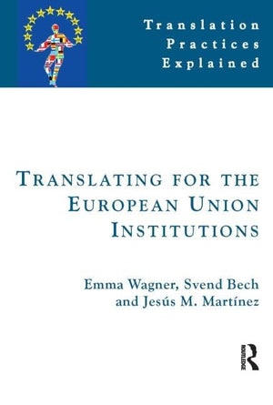 Translating For The European Union Institutions (Translation Practices Explained)